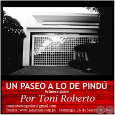 UN PASEO A LO DE PINDÚ - Primera parte - Por Toni Roberto - Domingo, 26 de Marzo de 2022